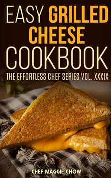 portada Easy Grilled Cheese Cookbook (en Inglés)