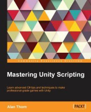 portada Mastering Unity Scripting (en Inglés)