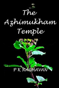 portada The Azhimukham Temple: A Historical Fiction Novel (en Inglés)