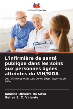 portada L'infirmière de santé publique dans les soins aux personnes âgées atteintes du VIH/SIDA (en Francés)