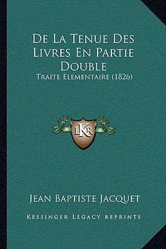 portada De La Tenue Des Livres En Partie Double: Traite Elementaire (1826) (in French)