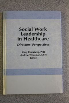 portada Social Work Leadership in Healthcare: Director's Perspectives (en Inglés)