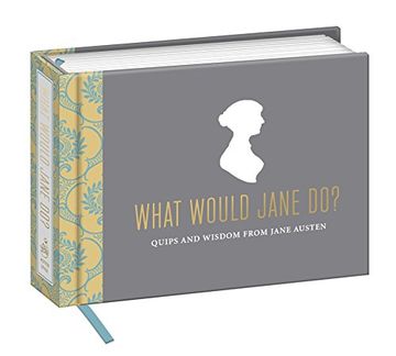 portada What Would Jane Do? Quips and Wisdom From Jane Austen (en Inglés)