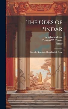 portada The Odes of Pindar: Literally Translated Into English Prose (en Inglés)