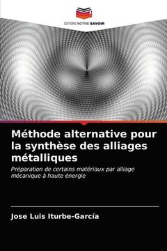 portada Méthode alternative pour la synthèse des alliages métalliques (en Francés)