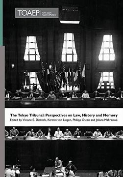 portada The Tokyo Tribunal: Perspectives on Law, History and Memory (3) (Nuremberg Academy) (in English)