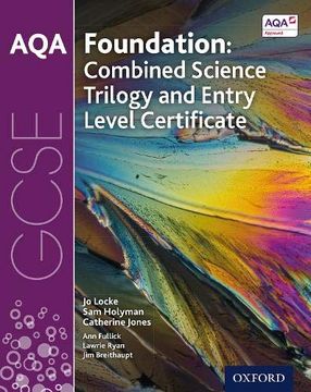 portada Aqa Gcse Foundation: Combined Science Trilogy and Entry Level Certificate Student Book (en Inglés)