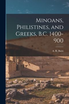 portada Minoans, Philistines, and Greeks, B.C. 1400-900 (en Inglés)