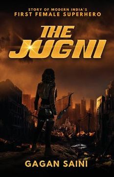 portada The Jugni: Story of Modern India's First Female Superhero (en Inglés)