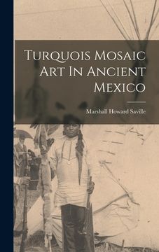 portada Turquois Mosaic Art In Ancient Mexico (en Inglés)