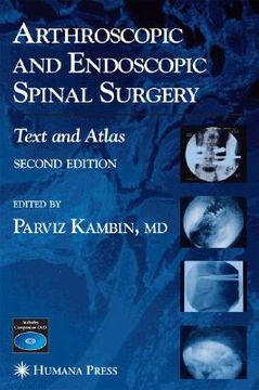portada arthroscopic and endoscopic spinal surgery: text and atlas