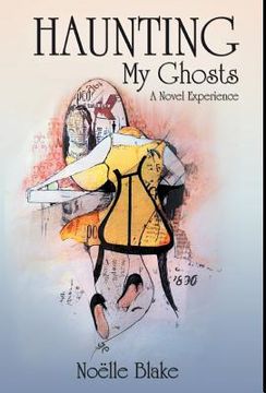 portada haunting my ghosts: a novel experience (in English)