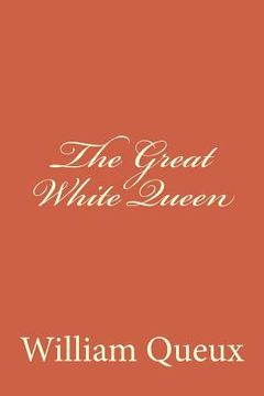 portada The Great White Queen (en Inglés)