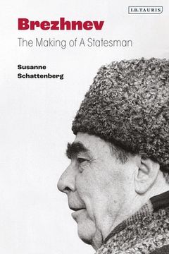 portada Brezhnev: The Making of a Statesman (in English)