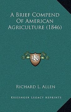 portada a brief compend of american agriculture (1846) (in English)