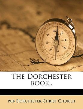 portada the dorchester book.. (en Inglés)
