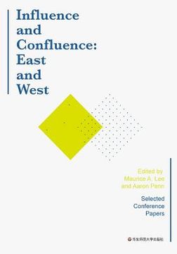 portada Influence and Confluence: East and West: A Global Anthology on the Short Story (en Inglés)