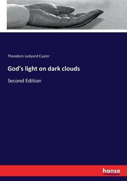 portada God's light on dark clouds: Second Edition (in English)