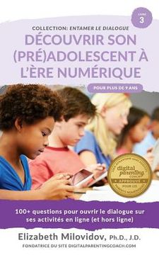 portada Découvrir son (pré)adolescent à l'ére numérique: 100+ questions pour ouvrir le dialogue sur ses activités en ligne (et hors ligne) (en Francés)