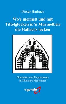 portada Wo's Meimelt und mit Tiftelglocken In'n Murmelbeis die Gallachs Locken (in German)