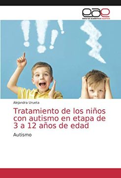 portada Tratamiento de los Niños con Autismo en Etapa de 3 a 12 Años de Edad: Autismo (in Spanish)