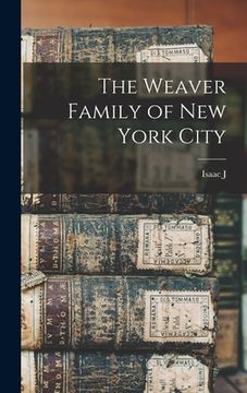 portada The Weaver Family of New York City (en Inglés)