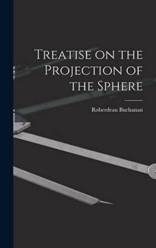 Treatise on the Projection of the Sphere (en Inglés)