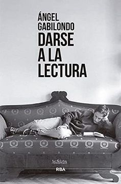 portada Darse a la Lectura (in Spanish)