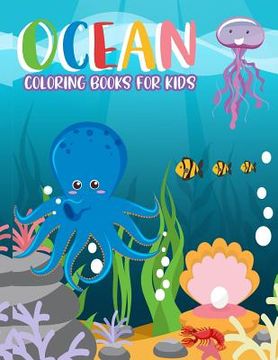 portada Ocean Coloring Books for kids: Ocean Coloring Books for kids: Fantastic Ocean Animals Coloring for Boys and Girls, Cute Tropical Fish, Fun Sea Creatu (en Inglés)