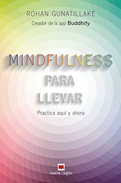 portada Mindfulness Para Llevar: Practica Aquí y Ahora (Maeva Inspira) (in Spanish)