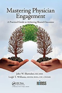 portada Mastering Physician Engagement (Himss Book Series) 