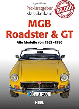 portada Praxisratgeber Klassikerkauf mgb Roadster & gt: Alle Modelle von 1962 bis 1980 (en Alemán)