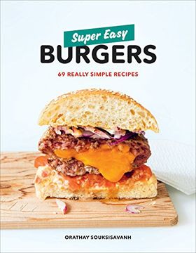 portada Super Easy Burgers: 69 Really Simple Recipes (en Inglés)