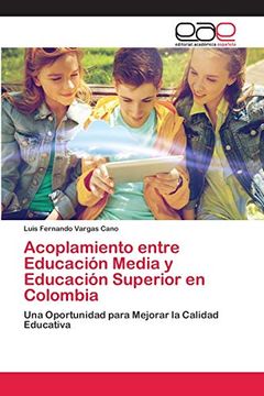 portada Acoplamiento Entre Educación Media y Educación Superior en Colombia: Una Oportunidad Para Mejorar la Calidad Educativa