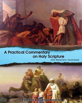 portada A Practical Commentary On Holy Scripture (Old Testament): Illustrated (en Inglés)