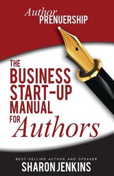 portada Authorpreneurship: The Business Start-Up Manual for Authors (en Inglés)