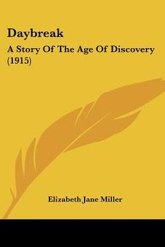 portada daybreak: a story of the age of discovery (1915) (in English)