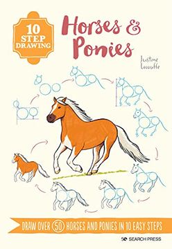 portada 10 Step Drawing: Horses & Ponies: Draw Over 50 Horses and Ponies in 10 Easy Steps (en Inglés)