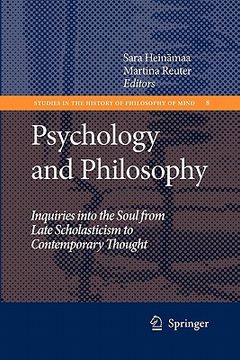 portada psychology and philosophy: inquiries into the soul from late scholasticism to contemporary thought