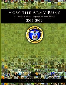 portada How the Army Runs: A Senior Leader Reference Handbook, 2011-2012 (en Inglés)