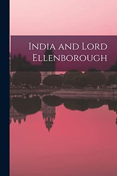 portada India and Lord Ellenborough [Microform] 