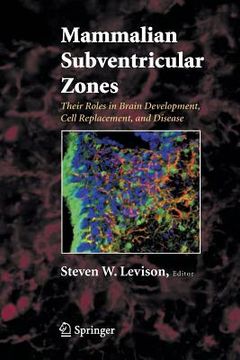 portada Mammalian Subventricular Zones: Their Roles in Brain Development, Cell Replacement, and Disease (en Inglés)