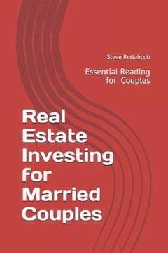 portada Real Estate Investing for Married Couples: Essential Reading for every Couple