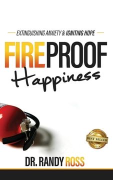 portada Fireproof Happiness: Extinguishing Anxiety & Igniting Hope (en Inglés)