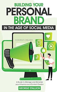 portada Building Your Personal Brand in the Age of Social Media (en Inglés)