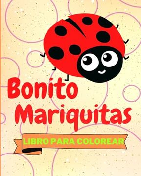 portada Libro Para Colorear de Bonito Mariquitas: Adorables Páginas Para Colorear de Mariquitas Para Niños (in Spanish)