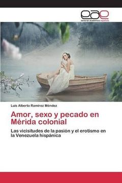 portada Amor, sexo y pecado en Mérida colonial