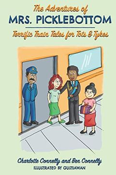 portada The Adventures of Mrs. Picklebottom: Four Terrific Train Tales for Tots & Tykes 
