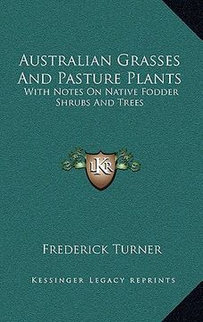 portada australian grasses and pasture plants: with notes on native fodder shrubs and trees