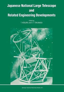 portada Japanese National Large Telescope and Related Engineering Developments: Proceedings of the International Symposium on Large Telescopes, Held in Tokyo, (in English)